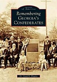 Remembering Georgias Confederates (Paperback)