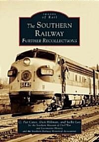 The Southern Railway: Further Recollections (Paperback)