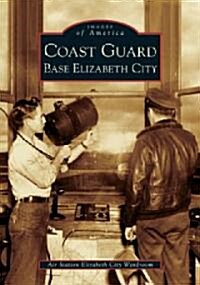 Coast Guard Base Elizabeth City (Paperback)