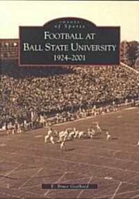 Football at Ball State University: 1924-2001 (Paperback)
