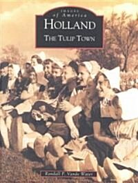 Holland: The Tulip Town (Paperback)