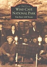 Wind Cave National Park: The First 100 Years (Paperback)