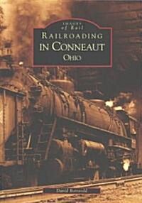 Railroading in Conneaut (Paperback)