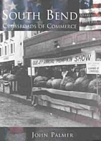 South Bend: Crossroads of Commerce (Paperback)