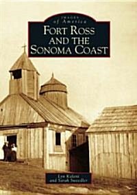 Fort Ross and the Sonoma Coast (Paperback)