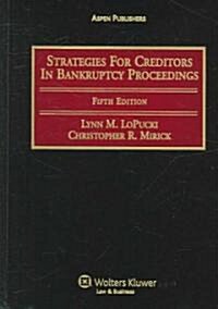 Strategies for Creditors in Bankruptcy Proceedings (Hardcover, 5)