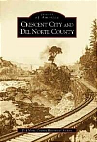 Crescent City and del Norte County (Paperback)