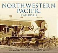 Northwestern Pacific Railroad (Paperback)