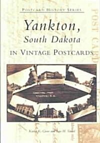 Yankton, South Dakota in Vintage Postcards (Paperback)