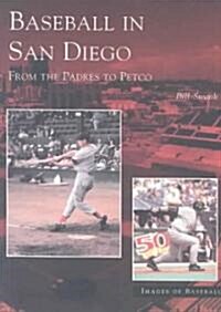 Baseball in San Diego: From the Padres to Petco (Paperback)