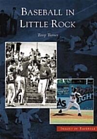 Baseball in Little Rock (Paperback)