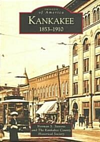 Kankakee: 1853-1910 (Paperback)