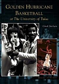 Golden Hurricane Basketball at the University of Tulsa (Paperback)