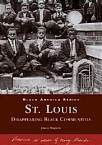 St. Louis: Disappearing Black Communities (Paperback)