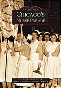 Chicagos Nurse Parade (Paperback)