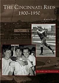 The Cincinnati Reds: 1900-1950 (Paperback)