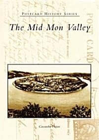 The Mid Mon Valley (Paperback)