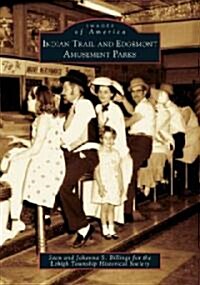 Indian Trail and Edgemont Amusement Parks (Paperback)