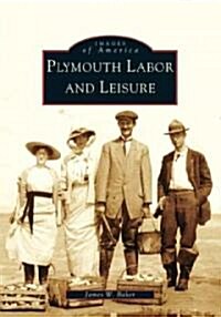 Plymouth Labor and Leisure (Paperback)