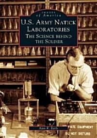 U.S. Army Natick Laboratories: The Science Behind the Soldier (Paperback)
