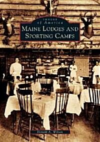 Maine Lodges and Sporting Camps (Paperback)