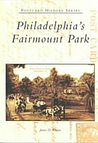 Philadelphias Fairmount Park (Paperback)