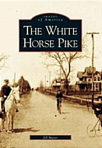 The White Horse Pike (Paperback)