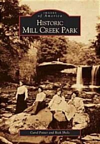 Historic Mill Creek Park (Paperback)