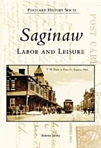 Saginaw: Labor and Leisure (Paperback)