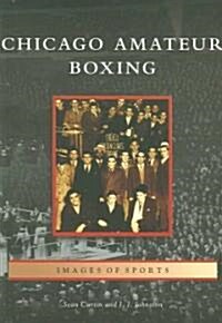 Chicago Amateur Boxing (Paperback)