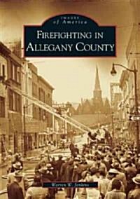 Firefighting in Allegany County (Paperback)