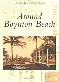 Around Boynton Beach (Paperback)