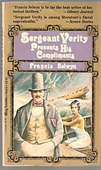 Sergeant Verity Presents His Compliments (Paperback, 1st Day Books ed)