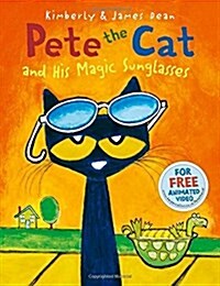 Pete the Cat and His Magic Sunglasses (Paperback)