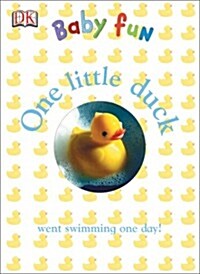 One Little Duck (DK Baby Fun) (Board book, Brdbk)