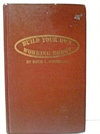 Build your own working robot (Hardcover, 1st)