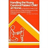 Handling the Young Cerebral Palsied Child at Home (Hardcover)