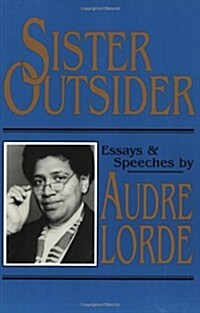 [중고] Sister Outsider: Essays and Speeches (Crossing Press Feminist Series) (Paperback, 1)