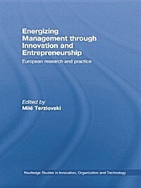 Energizing Management Through Innovation and Entrepreneurship : European Research and Practice (Paperback)