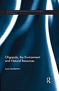 Oligopoly, the Environment and Natural Resources (Paperback)