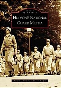Hudsons National Guard Militia (Paperback)
