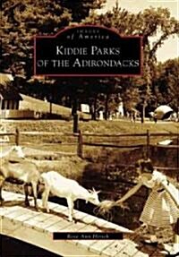 Kiddie Parks of the Adirondacks (Paperback)