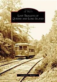 Lost Trolleys of Queens and Long Island (Paperback)