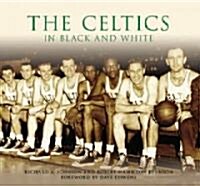 The Celtics in Black And White (Paperback)