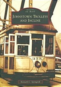 Johnstown Trolleys and Incline (Paperback)