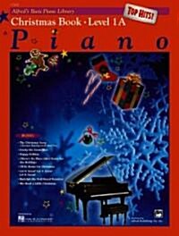 Alfreds Basic Piano Course, Top Hits! Christmas Book 1a (Paperback)