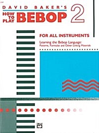 David Bakers How to Play Bebop 2 (Paperback)