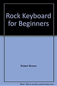 Rock Keyboard for Beginners (Audio CD)