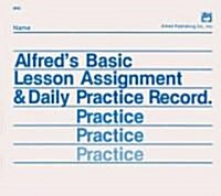 Alfreds Basic Lesson Assignment and Daily Practice Record (Paperback)