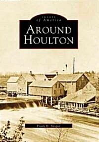 Around Houlton (Paperback, Reprint)